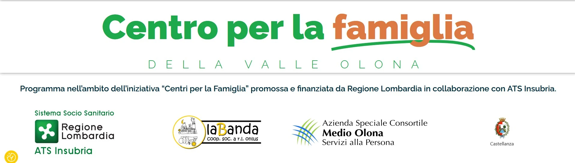 E' attivo il “Centro per la Famiglia della Valle Olona”, un nuovo punto di riferimento innovativo per promuovere il benessere familiare, rivolto ai cittadini residenti nei comuni dell’Ambito di Castellanza